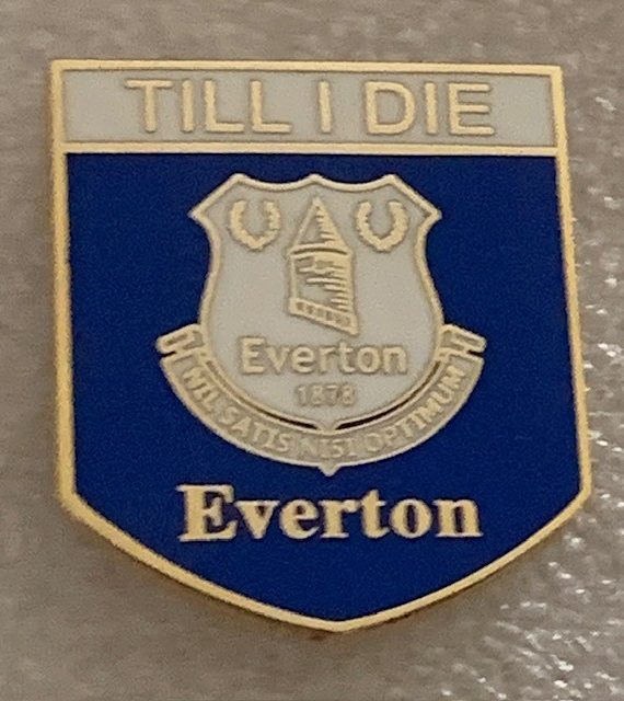 Everton Till I Die Enamel Badge